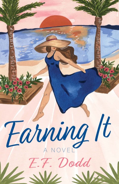 Earning It by E. F. Dodd