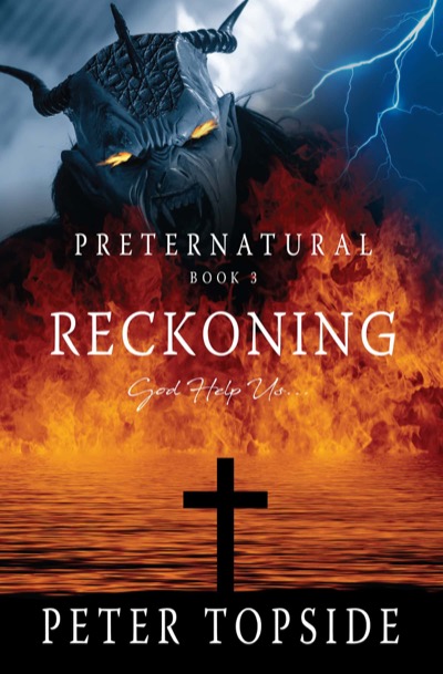 Preternatural Book 3: Reckoning by Peter Topside
