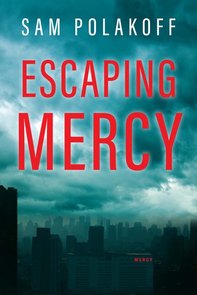 Escaping Mercy by Sam Polakoff
