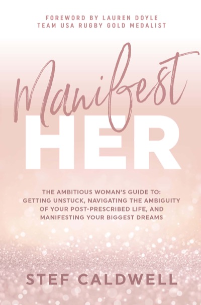 Manifest Her by Stef Caldwell