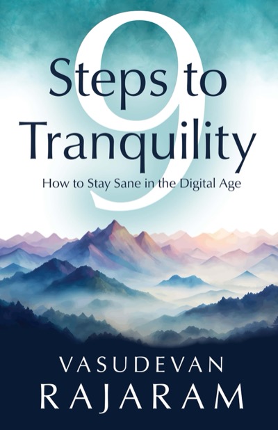 9 Steps to Tranquility by Vasudevan Rajaram