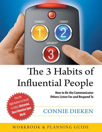 The 3 Habits of Influential People by Connie Dieken