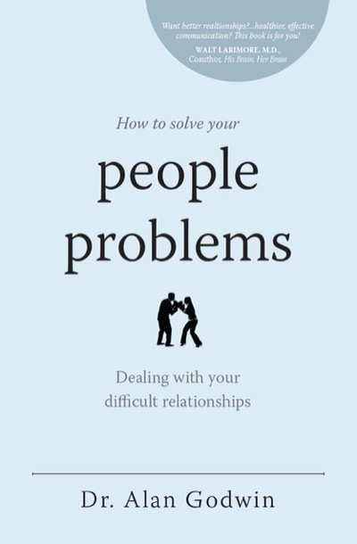 How to Solve Your People Problems by Alan Godwin